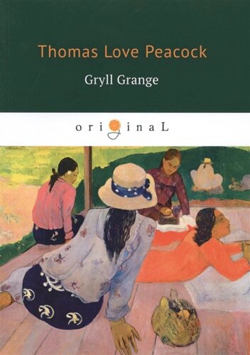 Gryll Grange = Усадьба Грилла: на англ. яз