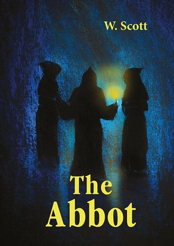 The Abbot = Настоятель: роман на англ. яз