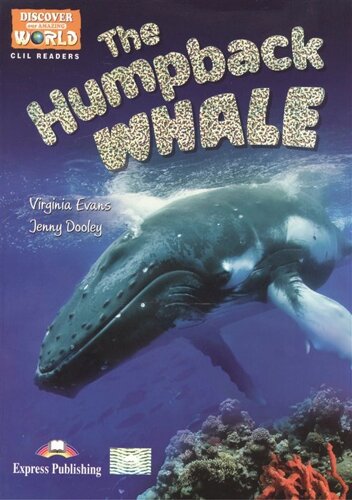 The Humpback Whale. Level B1. Книга для чтения