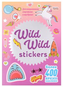 Wild Wild Stickers. Более 400 ярких наклеек!