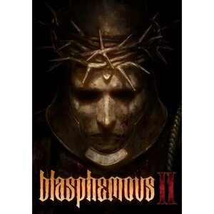 Blasphemous 2 (Steam; PC; Регион активации RU+CIS+TR)