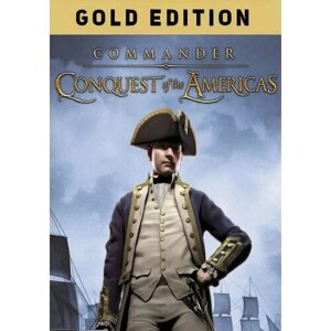 Commander: Conquest of the Americas. Gold Edition (Steam; PC; Регион активации Россия и СНГ)