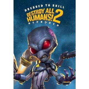 Destroy All Humans! 2 - Reprobed: Dressed to Skill (Steam; PC; Регион активации Россия и СНГ)