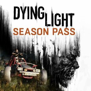 DLC Дополнение Dying Light Season Pass Xbox One, Xbox Series S, Xbox Series X цифровой ключ