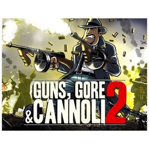 Guns, Gore & Cannoli 2 электронный ключ PC, Mac OS Steam
