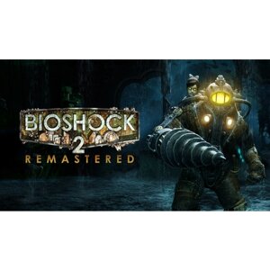 Игра BioShock 2 Remastered для PC (ПК), Русский язык, электронный ключ, Steam