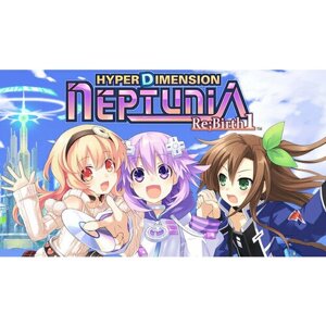 Игра Hyperdimension Neptunia Re; Birth1 для PC (STEAM) (электронная версия)