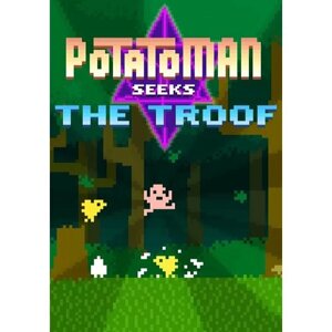 Potatoman Seeks the Troof (Steam; Mac; Регион активации все страны)