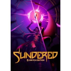 Sundered: Eldritch Edition (Steam; PC; Регион активации Россия и СНГ)