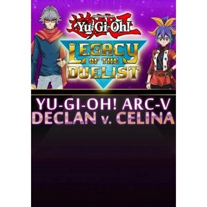 Yu-Gi-Oh! ARC-V: Declan vs Celina (Steam; PC; Регион активации Россия и СНГ)