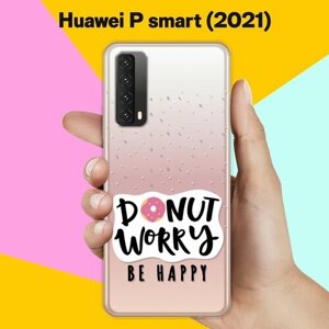 Силиконовый чехол Donut Worry на Huawei P Smart 2021