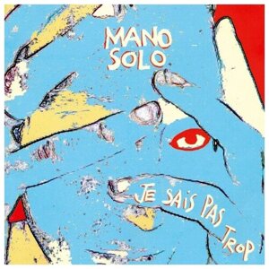 Виниловая пластинка Mano Solo - Je Sais Pas Trop (1 LP)