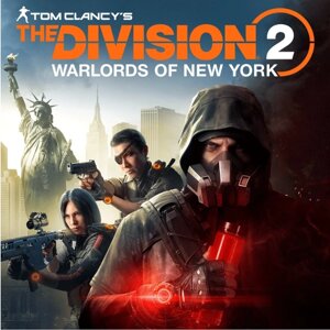 Игра Tom Clancy's The Division 2 Warlords Of New York Xbox One, Xbox Series S, Xbox Series X цифровой ключ