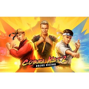 Cobra Kai 2: Dojos Rising (Steam; PC; Регион активации РФ)