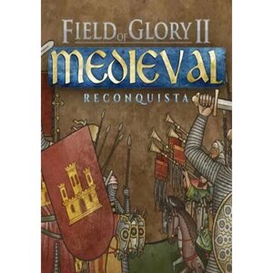 Field of Glory II: Medieval - Reconquista (Steam; PC; Регион активации Россия и СНГ)