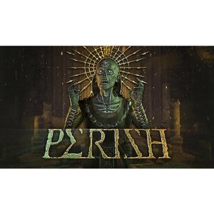Игра PERISH для PC (STEAM) (электронная версия)