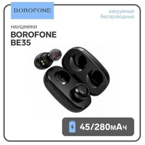 Наушники беспроводные Borofone BE35, вакуумные, TWS, микрофон, BT 5.0, 45/280 мАч, чёрные
