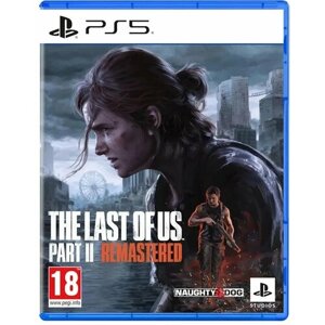 The Last Of Us Part 2 II Remastered (Одни из нас: Часть 2 II Обновленная версия) PS5