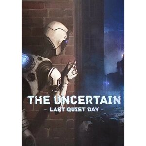 The Uncertain: Last Quiet Day (Steam; PC; Регион активации Россия)