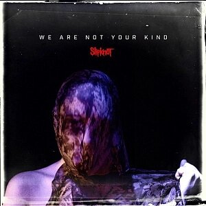 Виниловая пластинка Slipknot – We Are Not Your Kind (2 LP)